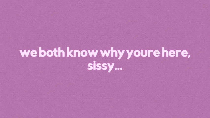 feed your addiction, sissy <3