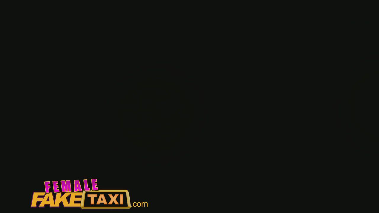 Female Fake Taxi Post student licks her first wet pussy