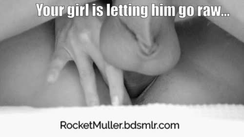 His fat cock looked so good that your girlfriend didn't want any restrictions between