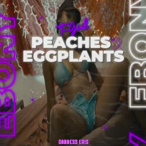 🍑Peaches & 🍆 Eggplant