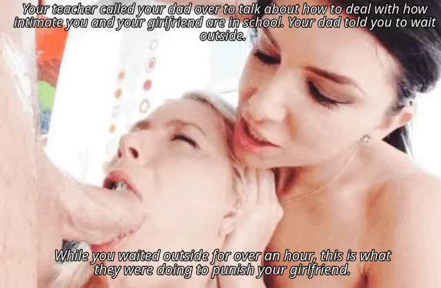 Your teacher and dad punishing your girlfriend.