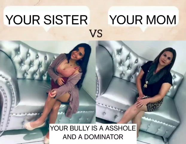 Sister vs mom