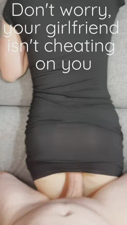 Don't worry, your girlfriend isn't cheating on you