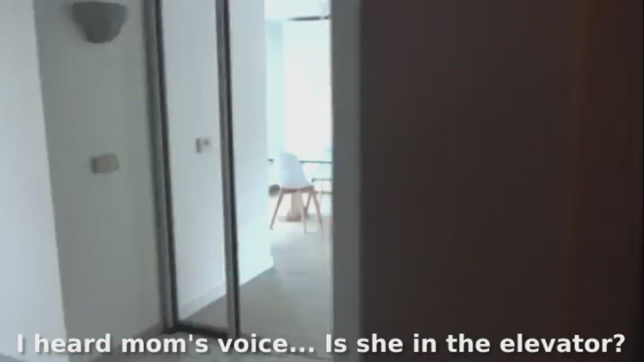 Is it your mom's voice in the elevator..?
