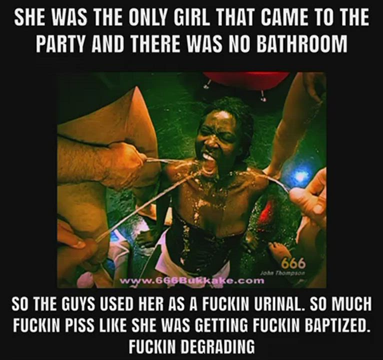She ended up being the only girl at the party..so the guys sprayed their piss all